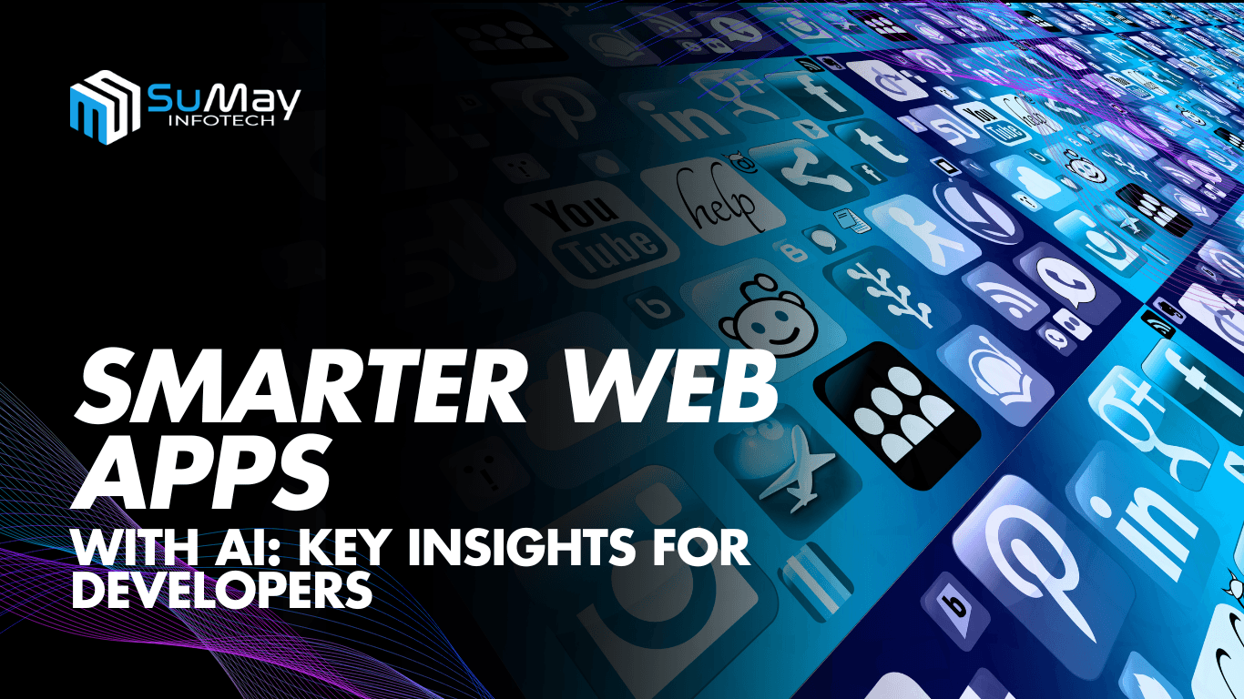 Creating Smarter Web Apps with AI: Unlocking Key Insights for Developers' Success
